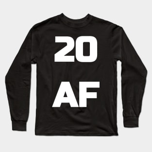 20 AF T-Shirt - 20th Birthday Shirt Men Women Twenty Gift Long Sleeve T-Shirt